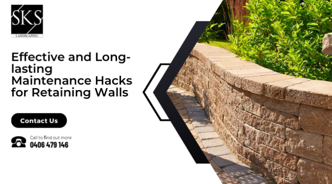 Effective and Long-lasting Maintenance Hacks for Retaining Walls